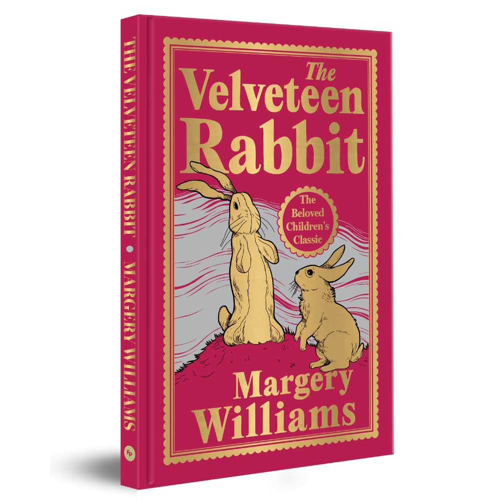 The Velveteen Rabbit (Deluxe Hardbound Edition): With Gilded Edges, Has 1 Ribbon Bookmarker (Fingerprint Classics)