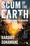 Scum of the Earth : A True Story from the Margins