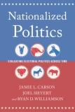 NATIONALIZED POLITICS EVALUATING ELECTORAL POLITICS ACROSS TIME