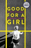 Good for a Girl: My Life Running in a Man’s World – WINNER OF THE WILLIAM HILL SPORTS BOOK OF THE YEAR AWARD 2023 (Dilly’s Story)